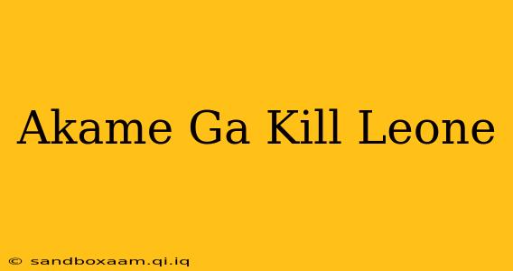 Akame Ga Kill Leone