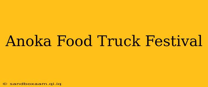 Anoka Food Truck Festival