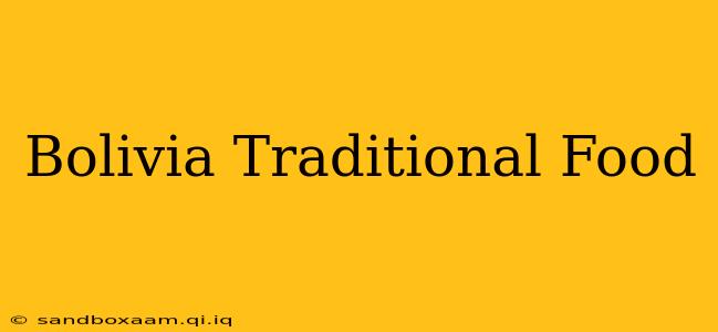 Bolivia Traditional Food