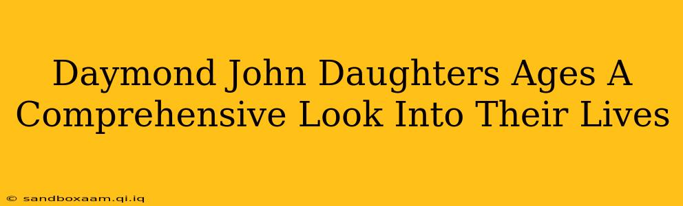 Daymond John Daughters Ages A Comprehensive Look Into Their Lives