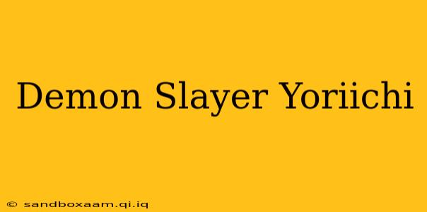Demon Slayer Yoriichi