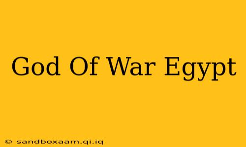 God Of War Egypt