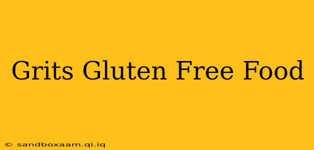 Grits Gluten Free Food