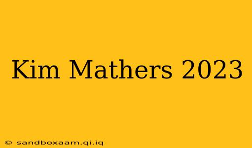 Kim Mathers 2023