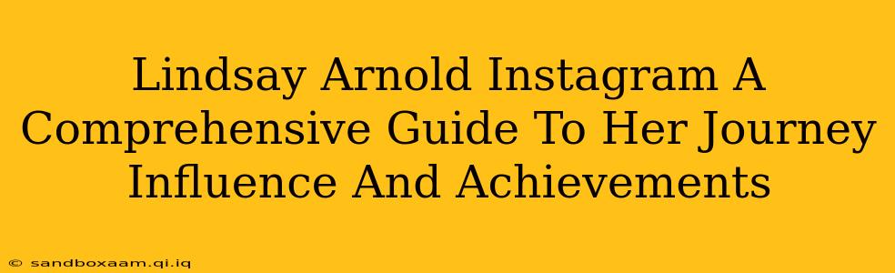 Lindsay Arnold Instagram A Comprehensive Guide To Her Journey Influence And Achievements