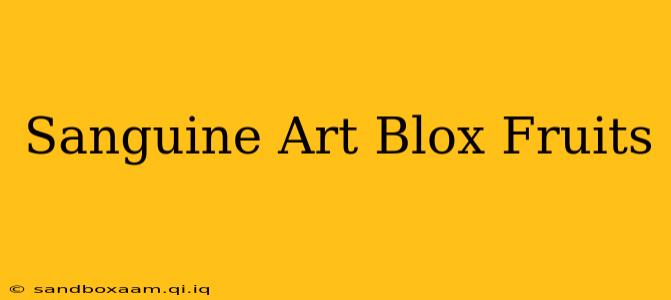 Sanguine Art Blox Fruits