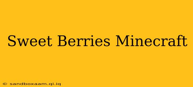 Sweet Berries Minecraft