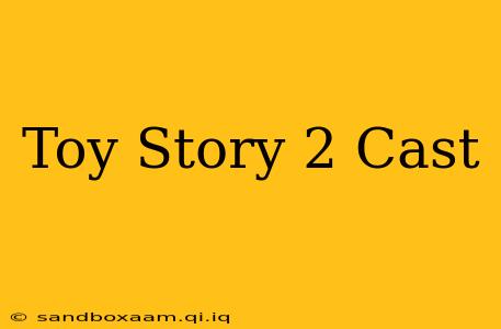 Toy Story 2 Cast