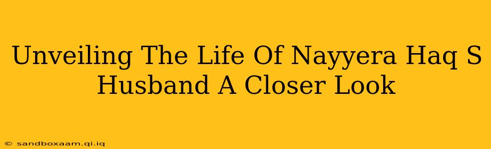 Unveiling The Life Of Nayyera Haq S Husband A Closer Look
