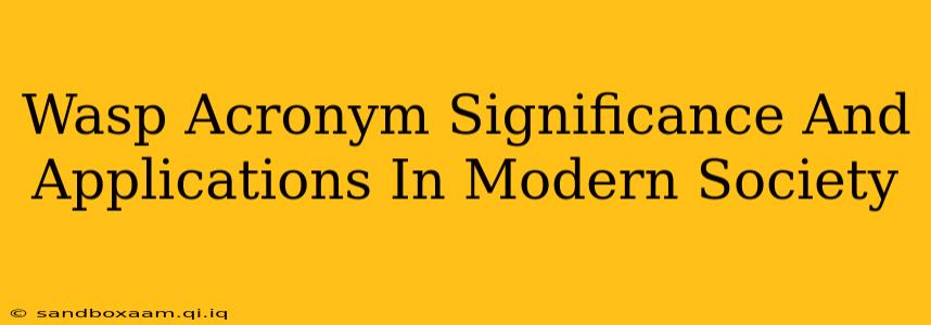Wasp Acronym Significance And Applications In Modern Society