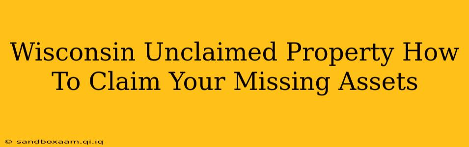 Wisconsin Unclaimed Property How To Claim Your Missing Assets